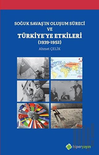 Soğuk Savaş'ın Oluşum Süreci ve Türkiye'ye Etkileri (1939-1952) | Kita