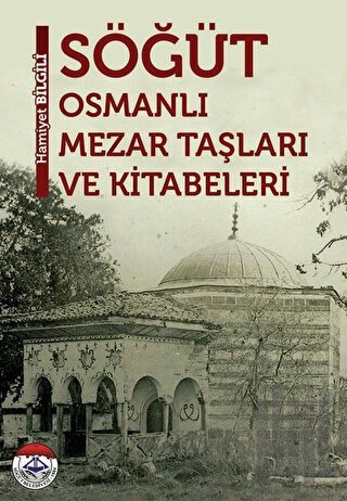 Söğüt - Osmanlı Mezar Taşları ve Kitabevleri | Kitap Ambarı