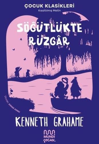 Söğütlükte Rüzgar - Çocuk Klasikleri - Kısaltılmış Metin | Kitap Ambar