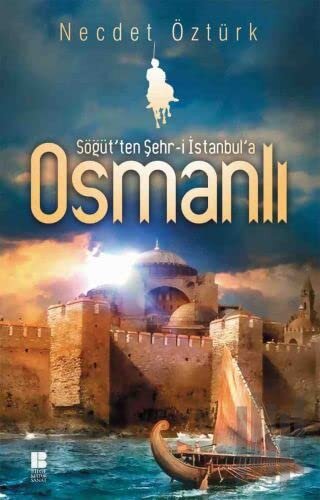 Söğüt'ten Şehr-i İstanbul'a Osmanlı | Kitap Ambarı