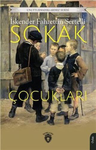 Sokak Çocukları - Unutturmadıklarımız Serisi