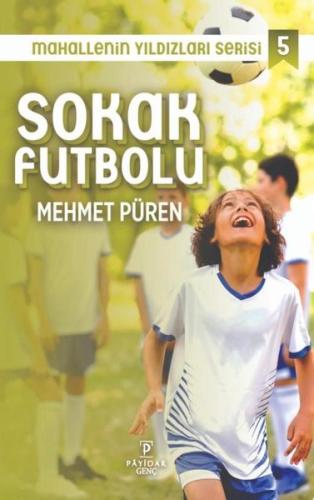 Sokak Futbolu - Mahallenin Yıldızları Serisi 5 | Kitap Ambarı