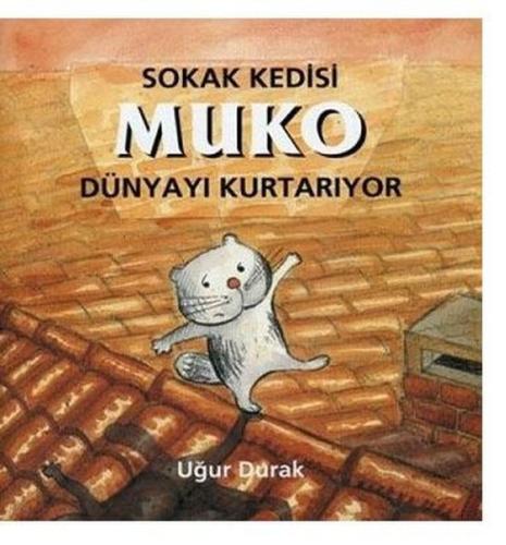 Sokak Kedisi Muko Dünyayı Kurtarıyor | Kitap Ambarı