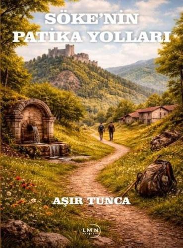 Söke'nin Patika Yolları | Kitap Ambarı