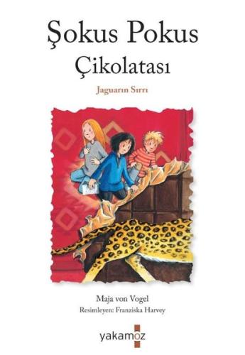 Şokus Pokus Çikolatası - Jaguarın Sırrı | Kitap Ambarı