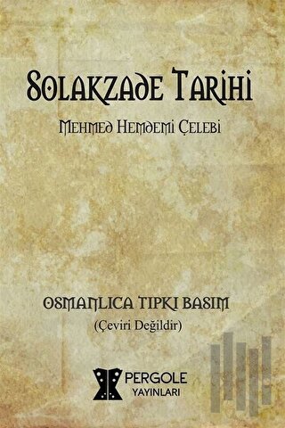Solakzade Tarihi (Osmanlıca Tıpkı Basım)