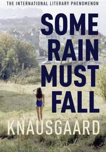 Some Rain Must Fall (My Struggle Book 5)