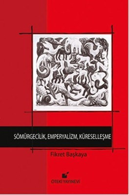 Sömürgecilik, Emperyalizm, Küreselleşme | Kitap Ambarı