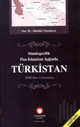 Sömürgecilik Pan - İslamizm Işığında Türkistan | Kitap Ambarı