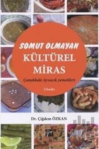 Somut Olmayan Kültürel Miras: Yöresel Yemeklerimiz Çanakkale - Ayvacık Yemekleri
