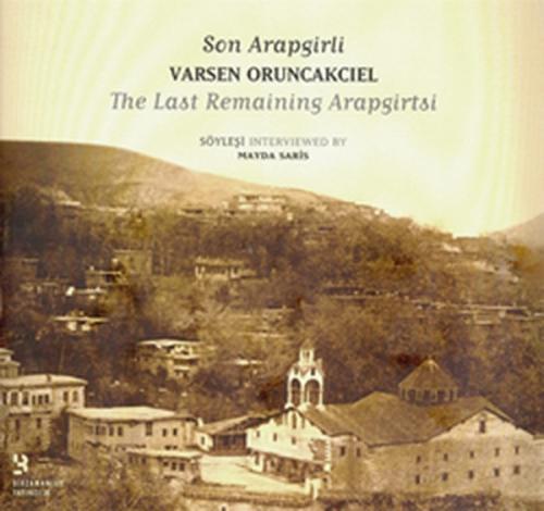 Son Arapgirli: Varsen Oruncakcıel | Kitap Ambarı