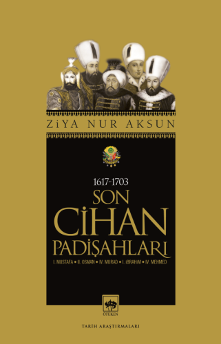 Son Cihan Padişahları