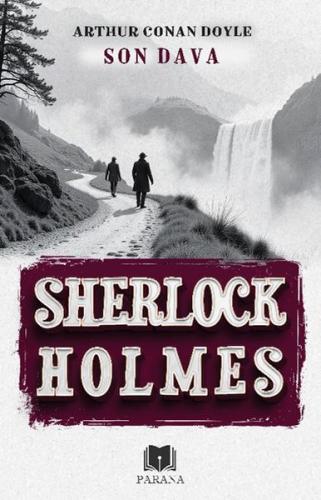 Son Dava - Sherlock Holmes