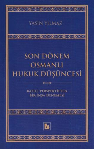 Son Dönem Osmanlı Hukuk Düşüncesi