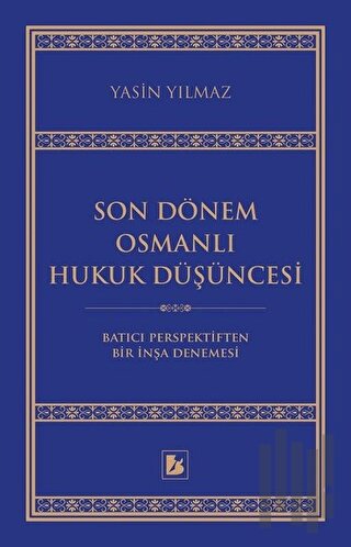 Son Dönem Osmanlı Hukuk Düşüncesi | Kitap Ambarı