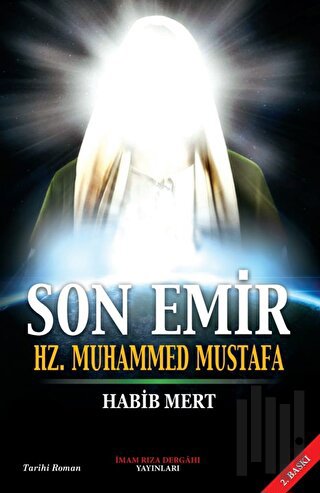 Son Emir Hz. Muhammed Mustafa | Kitap Ambarı