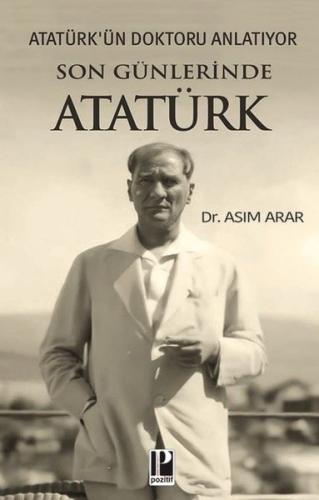Son Günlerinde Atatürk - Atatürk'ün Doktoru Anlatıyor | Kitap Ambarı
