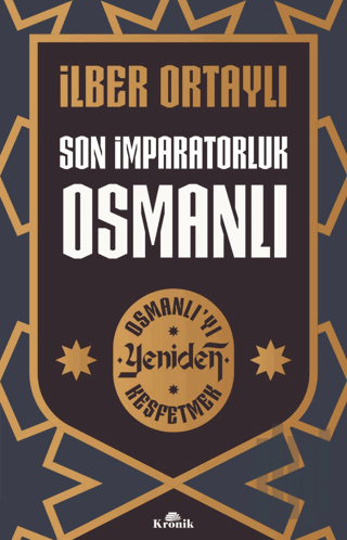 Son İmparatorluk Osmanlı - Osmanlı’yı Yeniden Keşfetmek 2 | Kitap Amba