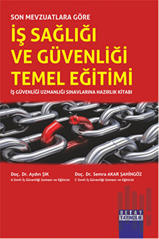 Son Mevzuatlara Göre İş Sağlığı ve Güvenliği Temel Eğitimi