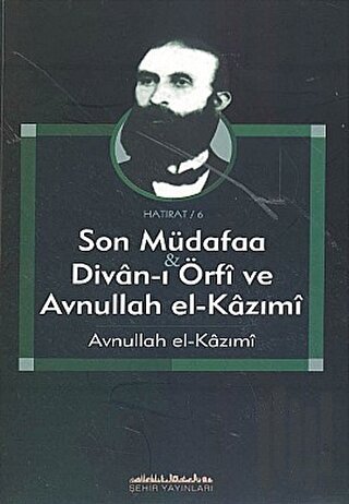Son Müdafaa & Divan-ı Örfi ve Avah el-Kazımi