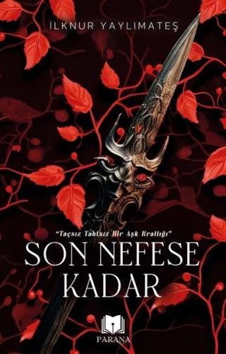 Son Nefese Kadar - Taçsız Tahtsız Bir Aşk Krallığı | Kitap Ambarı