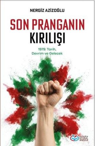 Son Pranganın Kırılışı - 1979: Tarih Devrim ve Gelecek | Kitap Ambarı