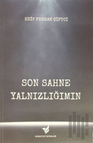 Son Sahne Yalnızlığım