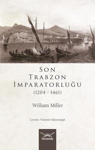 Son Trabzon İmparatorluğu (1204-1461) | Kitap Ambarı