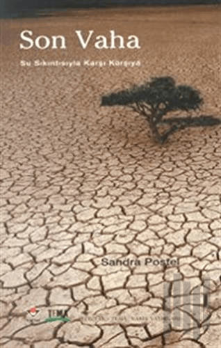 Son Vaha Su Sıkıntısıyla Karşı Karşıya