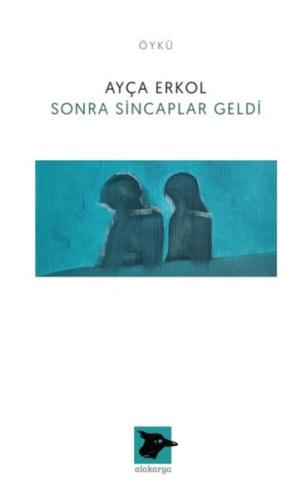 Sonra Sincaplar Geldi | Kitap Ambarı