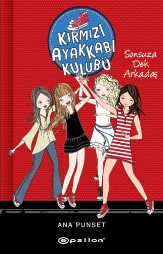 Kırmızı Ayakkabı Kulübü - Sonsuza Dek Arkadaş (Ciltli) | Kitap Ambarı
