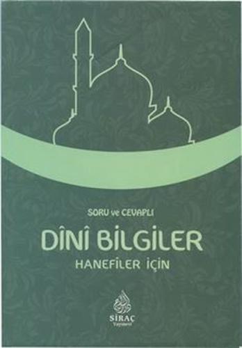 Soru ve Cevaplı Dini Bilgiler - Hanefiler İçin | Kitap Ambarı