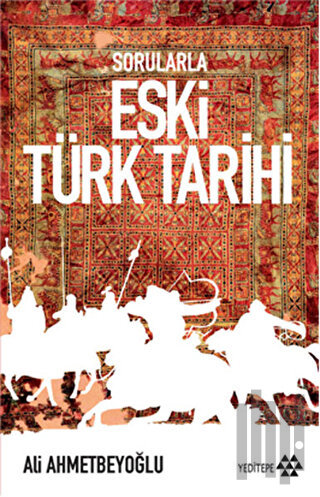 Sorularla Eski Türk Tarihi | Kitap Ambarı