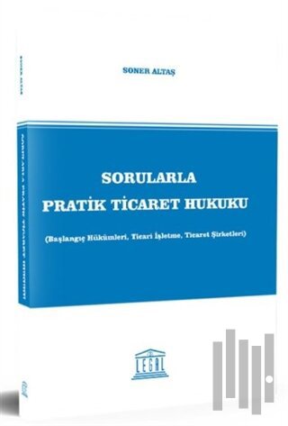 Sorularla Pratik Ticaret Hukuku