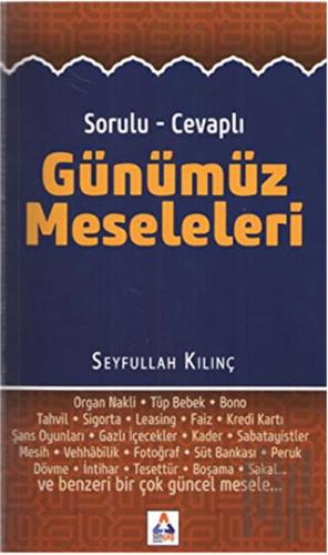 Sorulu - Cevaplı Günümüz Meseleleri