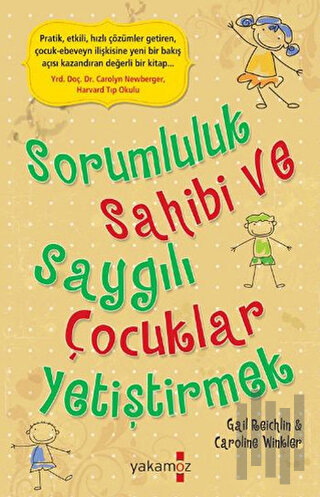 Sorumluluk Sahibi ve Saygılı Çocuklar Yetiştirmek