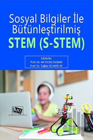 Sosyal Bilgiler ile Bütünleştirilmiş STEM (S- STEM)