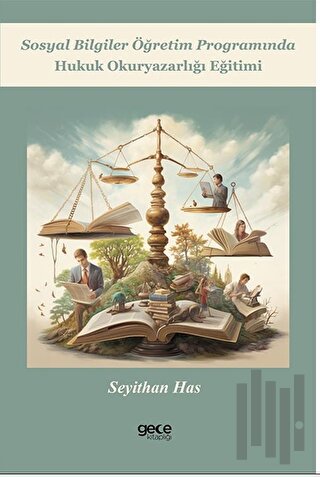 Sosyal Bilgiler Öğretim Programında Hukuk Okuryazarlığı Eğitimi