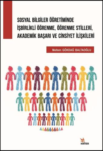 Sosyal Bilgiler Öğretiminde İşbirlikli Öğrenme Öğrenme Stilleri Akademik Başarı ve Cinsiyet İlişki