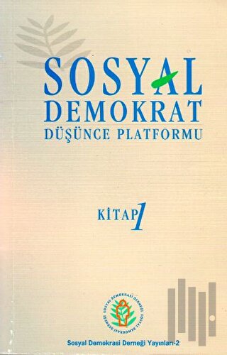 Sosyal Demokrat Düşünce Platformu 1 | Kitap Ambarı