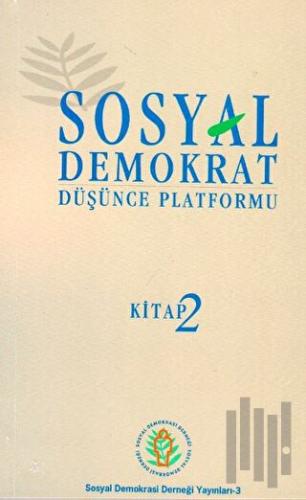 Sosyal Demokrat Düşünce Platformu 2 | Kitap Ambarı