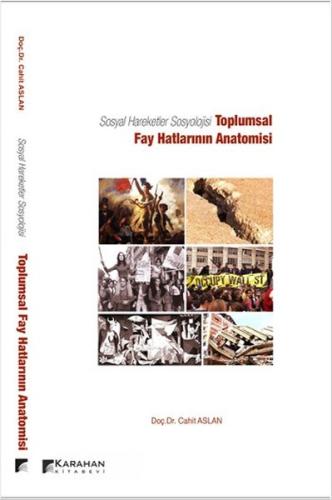 Sosyal Hareketler Sosyolojisi - Toplumsal Fay Hatlarının Anatomisi | K