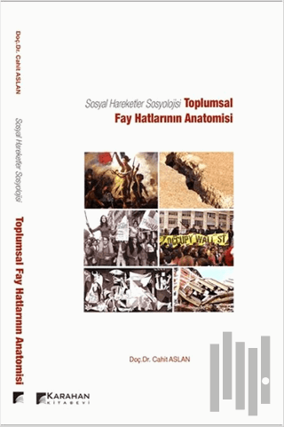 Sosyal Hareketler Sosyolojisi -Toplumsal Fay Hatlarının Anatomisi | Ki