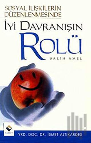 Sosyal İlişkilerin Düzenlenmesinde İyi Davranışın Rolü