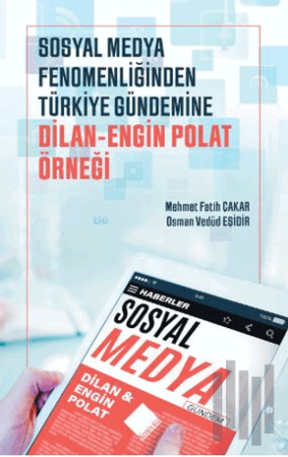 Sosyal Medya Fenomenliğinden Türkiye Gündemine: Dilan-Engin Polat Örne