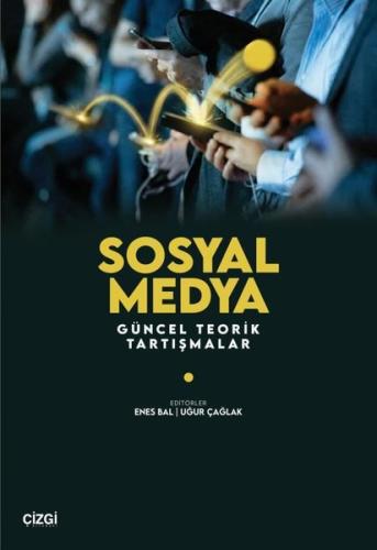 Sosyal Medya - Güncel Teorik Tartışmalar | Kitap Ambarı