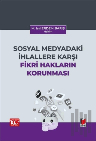 Sosyal Medyadaki İhlallere Karşı Fikri Hakların Korunması