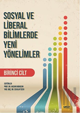 Sosyal ve Liberal Bilimlerde Yeni Yönelimler 1. Cilt | Kitap Ambarı