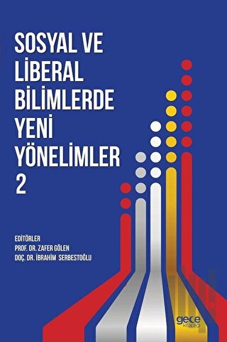 Sosyal ve Liberal Bilimlerde Yeni Yönelimler 2 | Kitap Ambarı