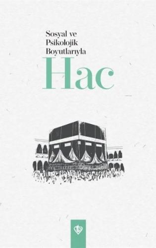 Sosyolojik ve Psikolojik Boyutlarıyla Hac | Kitap Ambarı